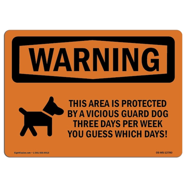 OSHA Warning Sign, 3.5" H, 5" W, Protected By Vicious Guard Dog Three Days, Landscape, 10PK